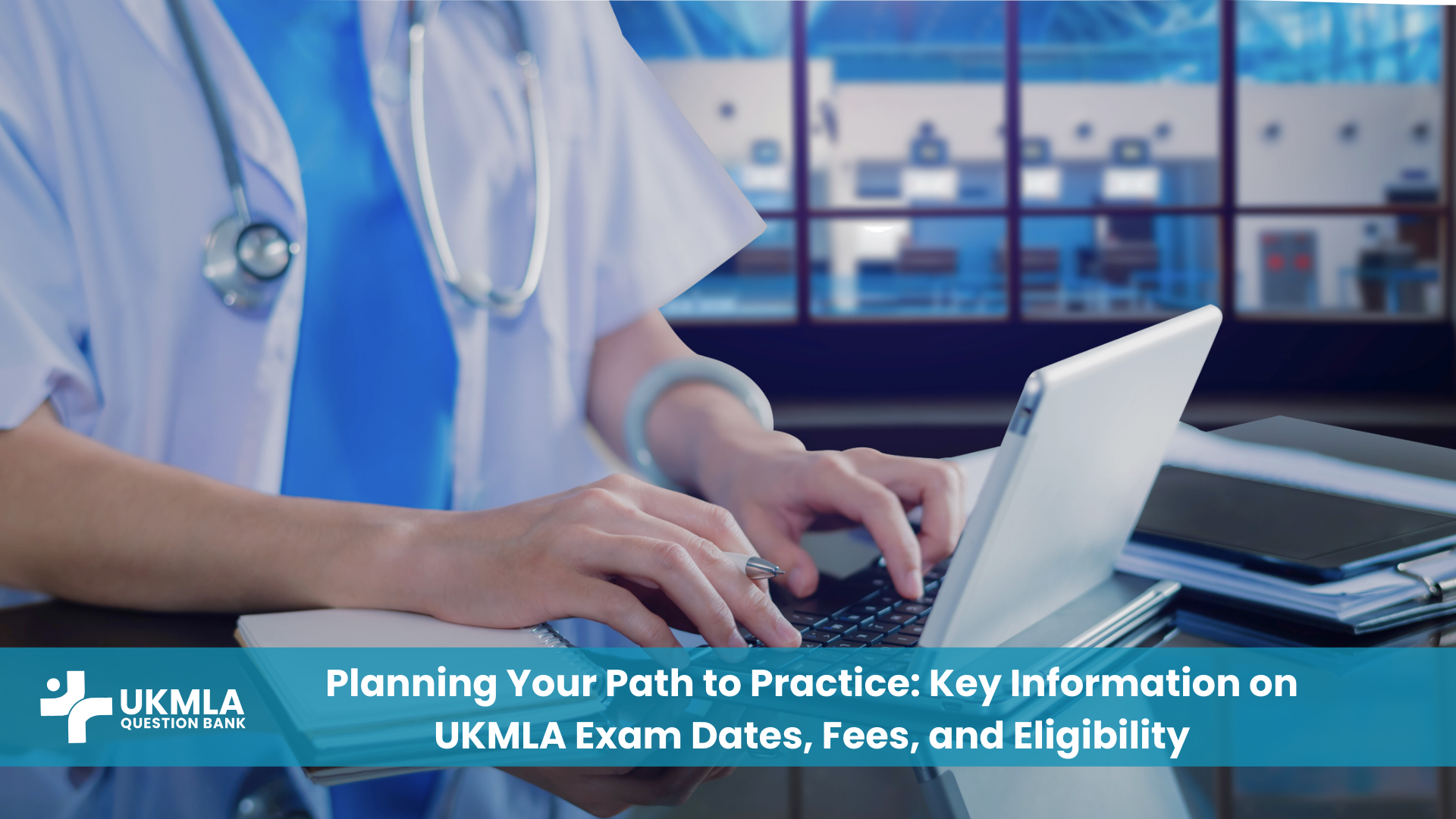 Blog 7 1 UKMLA Question Bank effectively