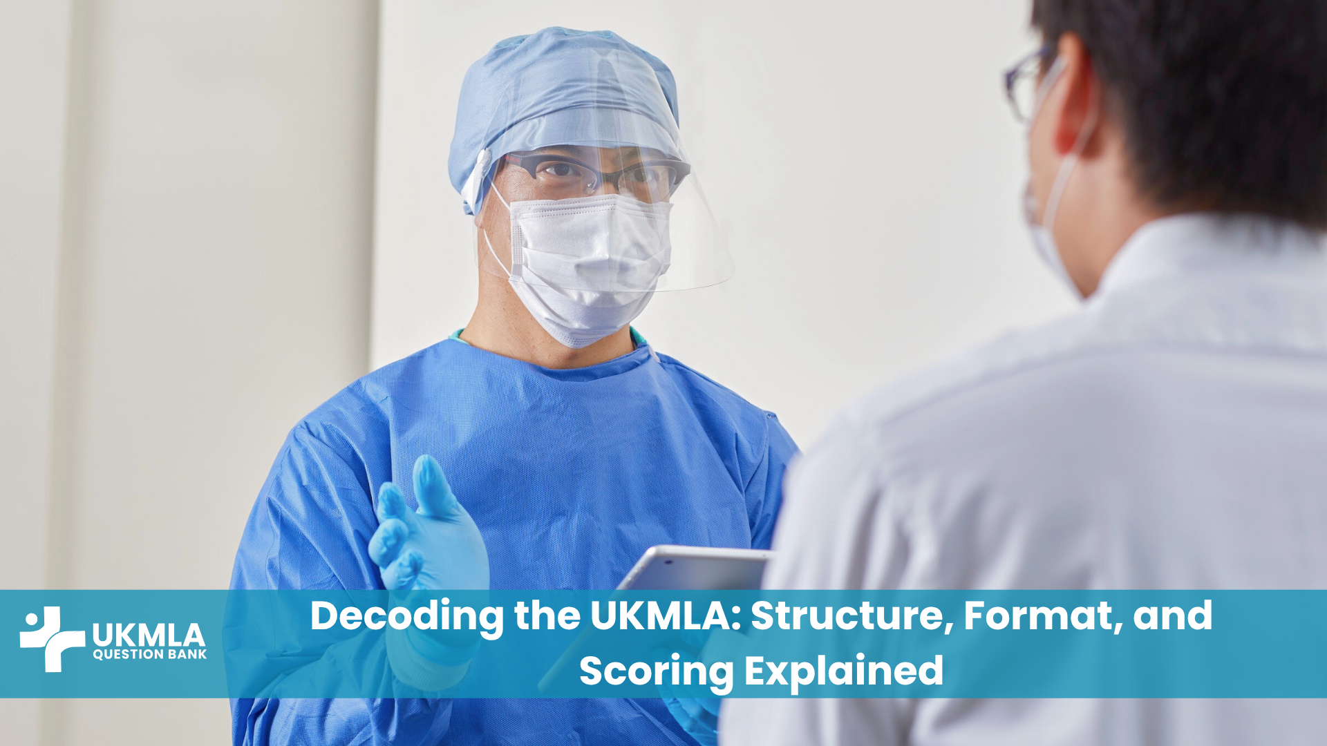 Blog 14 UKMLA Structure,Format,Scoring