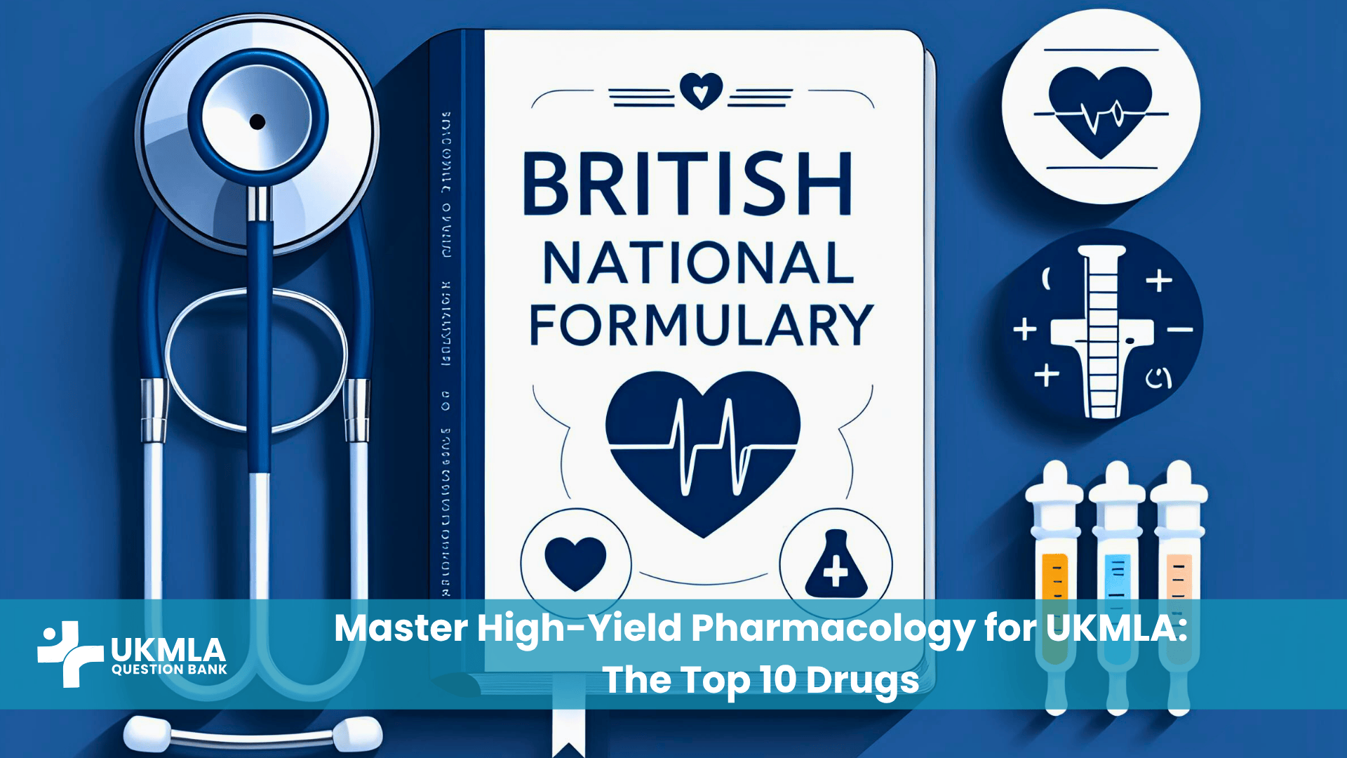 Essential drugs used for high-yield pharmacology for ukmla