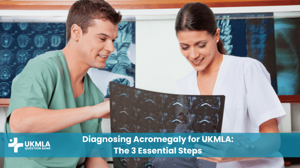 Acromegaly diagnosis UKMLA: A doctor explains the 3 proven steps to a student using an MRI.