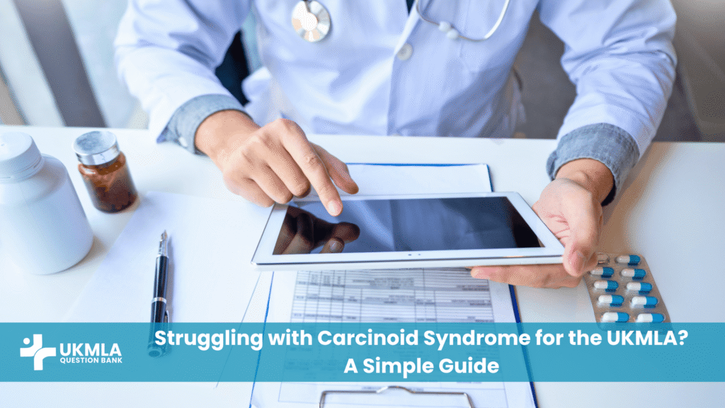 A medical student studying the pathophysiology of carcinoid syndrome ukmla