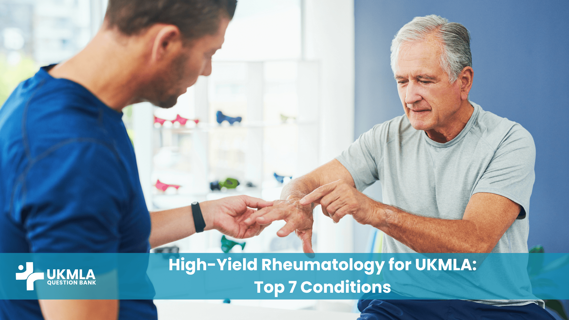 A doctor examining a patient's hands, representing high-yield rheumatology for ukmla.