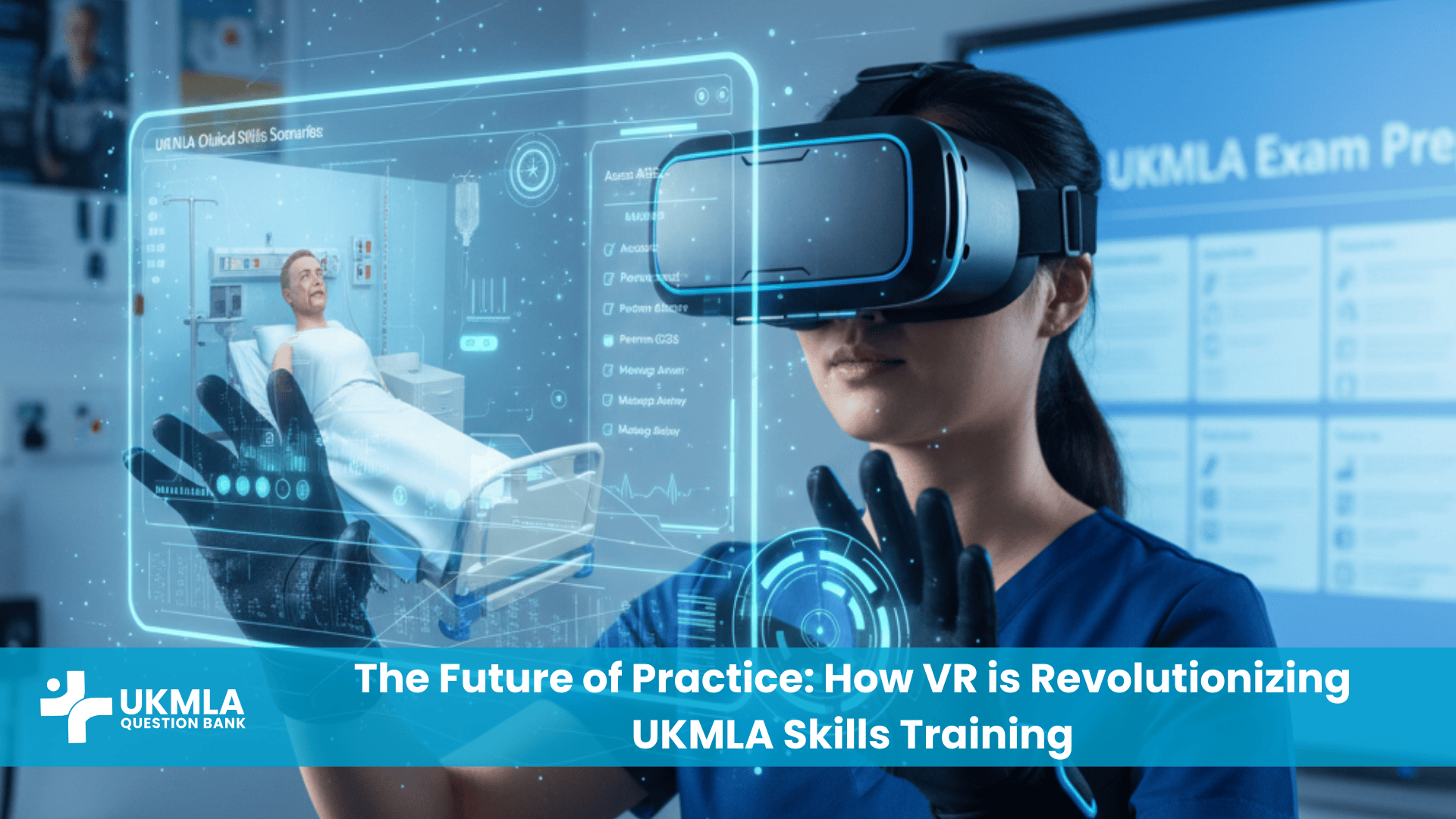 A medical student uses VR for clinical skills training to practice a scenario for the UKMLA exam