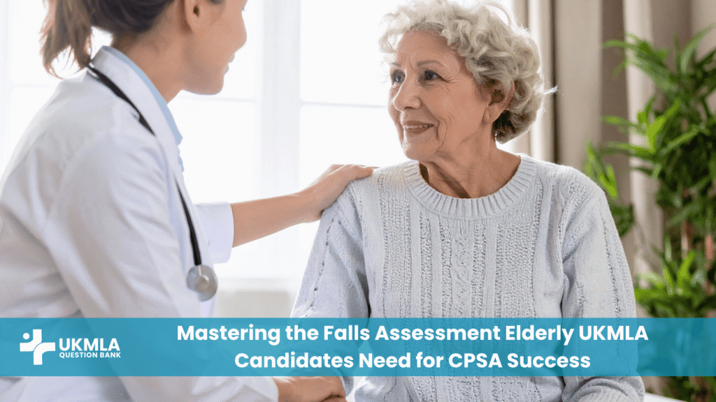 Doctor performing falls assessment elderly UKMLA for CPSA guide