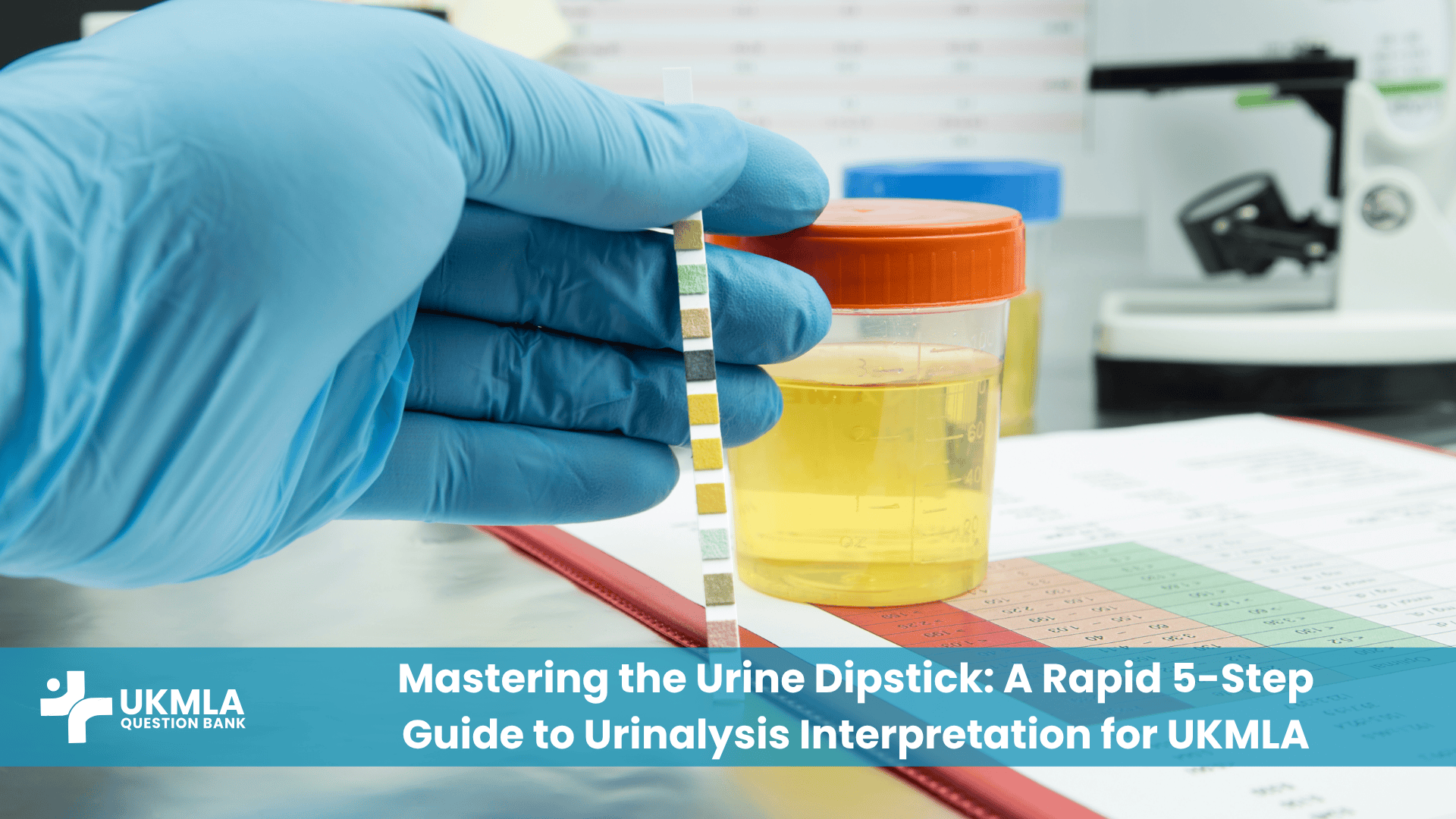 Gloved hand comparing test strip in guide to urine dipstick interpretation UKMLA.