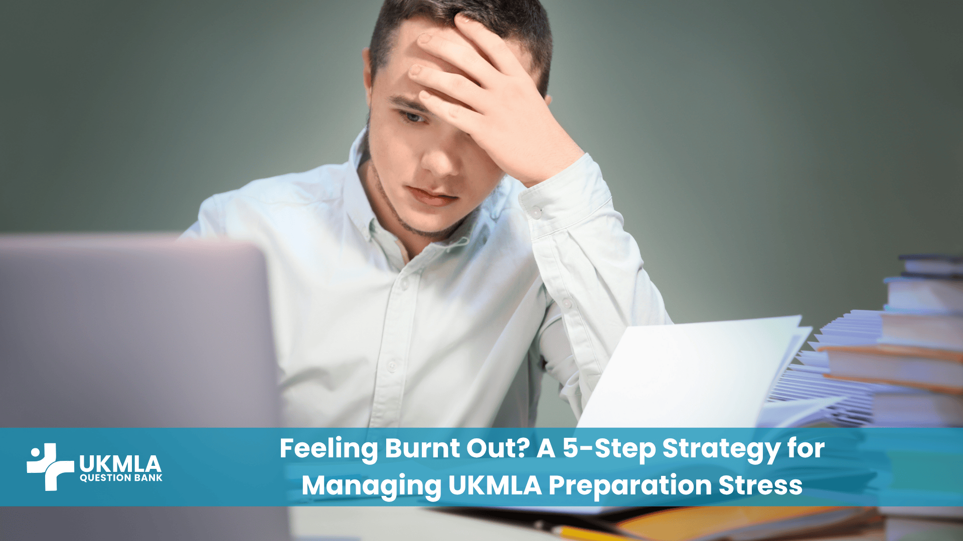 A medical student recovering from burnout during UKMLA preparation using a 5-step strategy